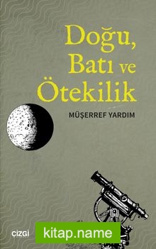 Doğu, Batı ve Ötekilik