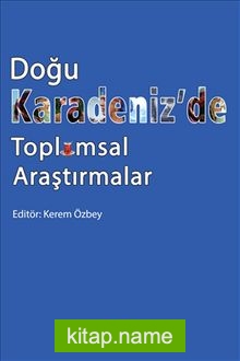 Doğu Karadeniz’de Toplumsal Araştırmalar