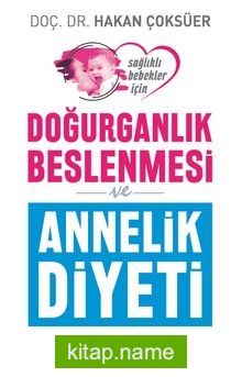 Doğurganlık Beslenmesi ve Annelik Diyeti