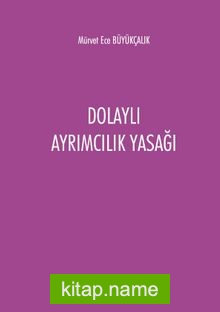 Dolaylı Ayrımcılık Yasağı