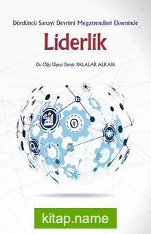 Dördüncü Sanayi Devrimi Ekseninde Liderlik