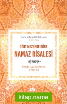 Dört Mezhebe Göre Namaz Risalesi