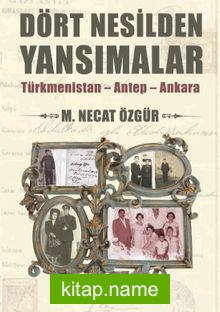 Dört Nesilden Yansımalar