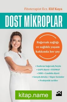 Dost Mikroplar Bağırsak Sağlığı ve Sağlıklı Yaşam Hakkında Her Şey