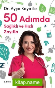 Dr. Ayça Kaya ile 50 Adımda Sağlıklı ve Hızlı Zayıfla