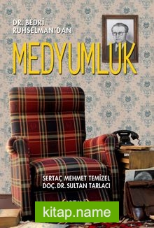 Dr. Bedri Ruhselman’dan Medyumluk