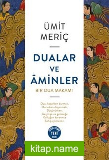 Dualar ve Aminler  Bir Dua Makamı