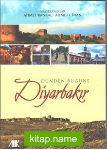 Dünden Bugüne Diyarbakır
