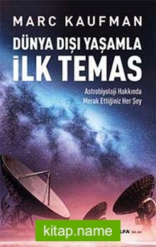 Dünya Dışı Yaşamla İlk Temas