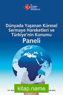 Dünyada Yaşanan Küresel Sermaye Hareketleri ve Türkiye’nin Konumu Paneli