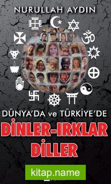 Dünya’da ve Türkiye’de Dinler-Irklar-Diller