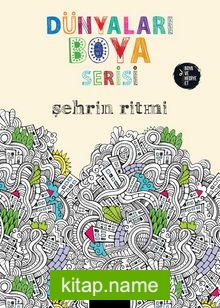 Dünyaları Boya Serisi / Şehrin Ritmi