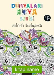 Dünyaları Boya Serisi / Sihirli Buluşma