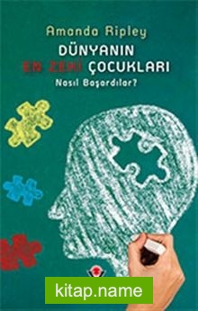 Dünyanın En Zeki Çocukları / Nasıl Başardılar?