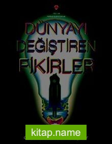 Dünyayı Değiştiren Fikirler