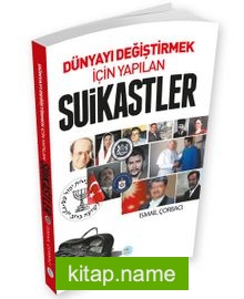 Dünyayı Değiştirmek İçin Yapılan Suikastler