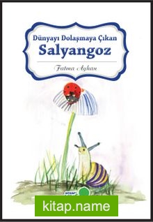 Dünyayı Dolaşmaya Çıkan Salyangoz