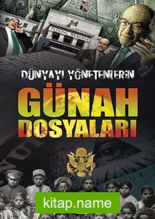 Dünyayı Yönetenlerin Günah Dosyaları