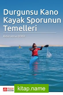 Durgunsu Kano Kayak Sporunun Temelleri