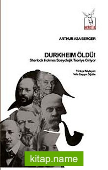 Durkheim Öldü!  Sherlock Holmes Sosyolojik Teoriye Giriyor