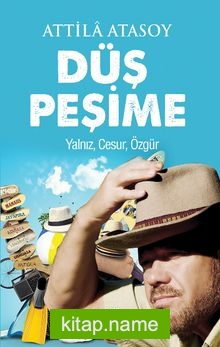 Düş Peşime Yalnız, Cesur, Özgür