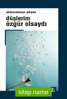 Düşlerim Özgür Olsaydı