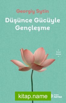 Düşünce Gücüyle Gençleşme