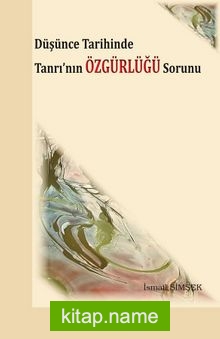 Düşünce Tarihinde Tanrı’nın Özgürlüğü Sorunu