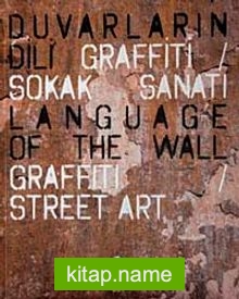 Duvarların Dili Grafiti  Sokak Sanatı
