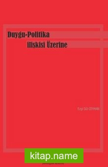 Duygu-Politika İlişkisi Üzerine