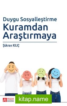 Duygu Sosyalleştirme Kuramdan Araştırmaya