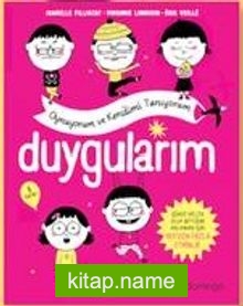 Duygularım / Oynuyorum ve Kendimi Tanıyorum