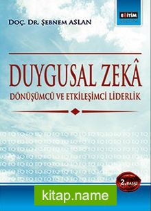 Duygusal Zeka  Dönüşümcü ve Etkileşimci Liderlik