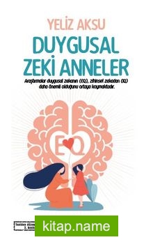 Duygusal Zeki Anneler