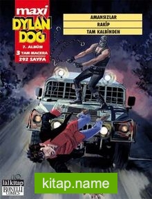 Dylan Dog Maxi Albüm 7 / Amansızlar – Rakip – Tam Kalbinden