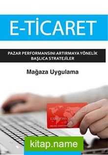 E-Ticaret – Mağaza Uygulama Pazar Performansını Artırmaya Yönelik Başlıca Stratejiler