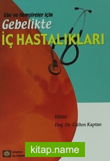 Ebe ve Hemşireler için Gebelikte İç Hastalıkları