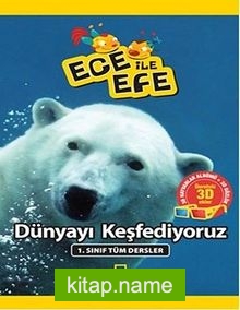 Ece ile Efe Tüm Dersler 1. Sınıf Dünyayı Keşfediyoruz