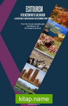 Ecotourism In The Western Part Of Lake Van Basın / Classification of Tourism Resources and Determining Tourist Profiles