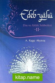 Edeb Yahu -II  Din ve Ahlak Sohbetleri