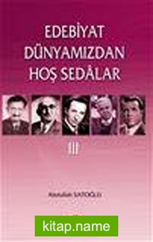 Edebiyat Dünyamızdan Hoş Sedalar 3