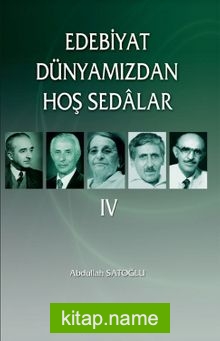 Edebiyat Dünyamızdan Hoş Sedalar 4