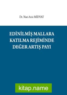 Edinilmiş Mallara Katılma Rejiminde Değer Artış Payı