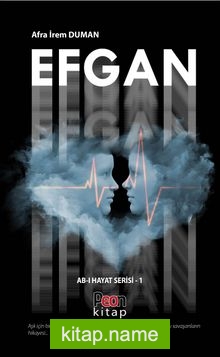 Efgan / Ab-ı Hayat Serisi 1