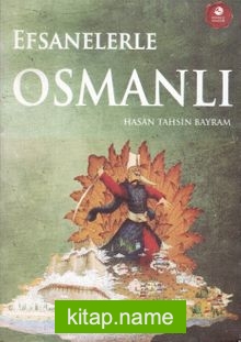 Efsanelerle Osmanlı