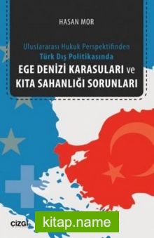 Ege Denizi Karasuları ve Kıta Sahanlığı Sorunları