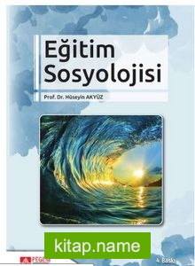 Eğitim Sosyolojisi (Edit. Hüseyin Akyüz)