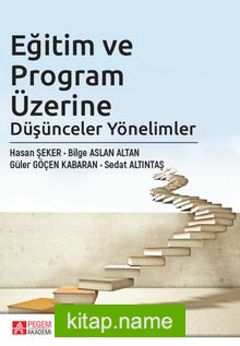 Eğitim ve Program Üzerine Düşünceler Yönelimler