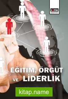 Eğitim,Örgüt ve Liderlik