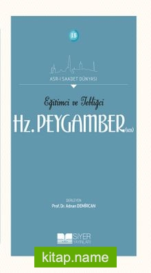 Eğitimci ve Tebliğci Hz. Peygamber (Sas)